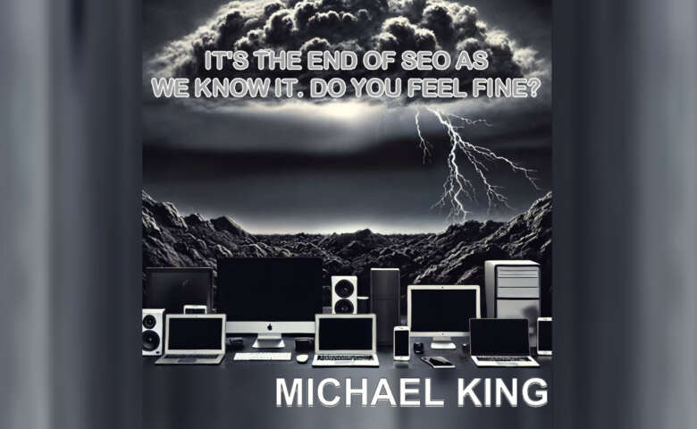 Michael King presents It's the End of SEO as We Know It. Are you prepared for generative AI? Learn more on March 13th!