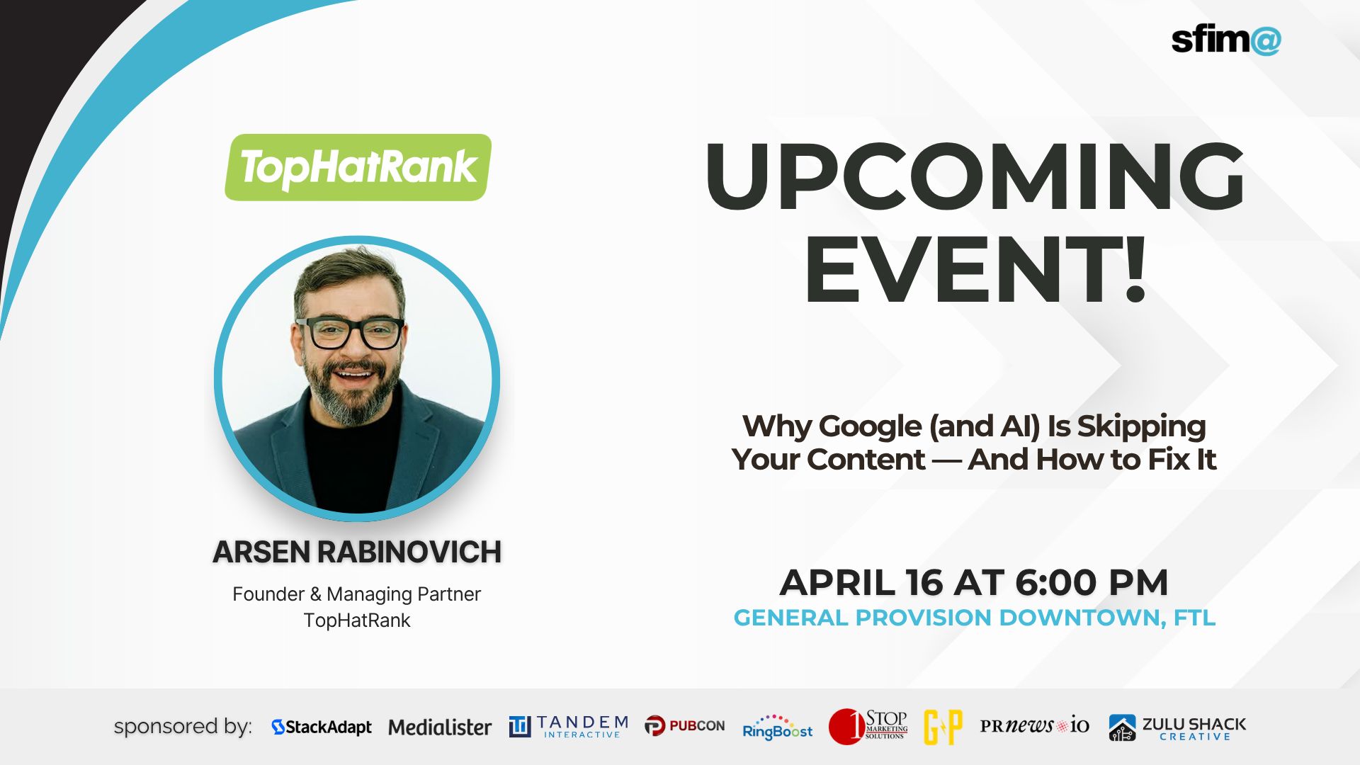 Arsen-Rabinovich_Why-Google-and-Al-Is-Skipping-Your-Content-And-How-to-Fix-It-SFIMA-April-16-2026